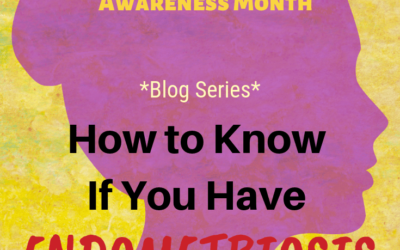 How to Know If You Have Endometriosis Symptoms