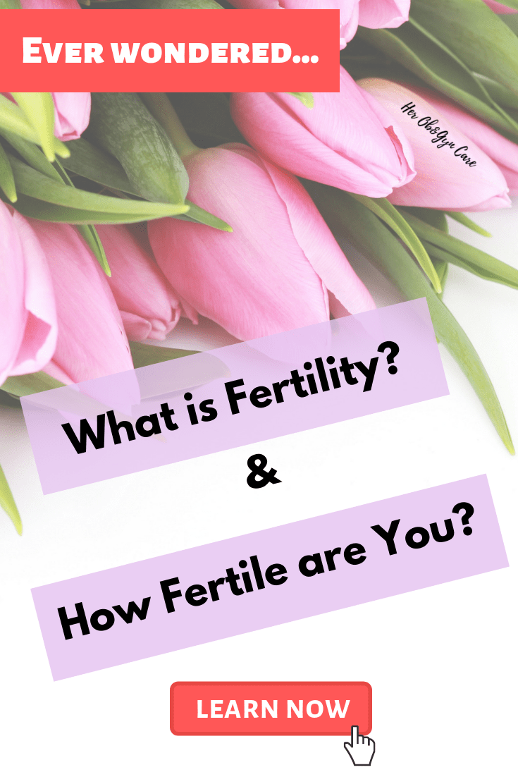 Fertility 4 Ways To Check If You Are Fertile Her Obandgyn Care 